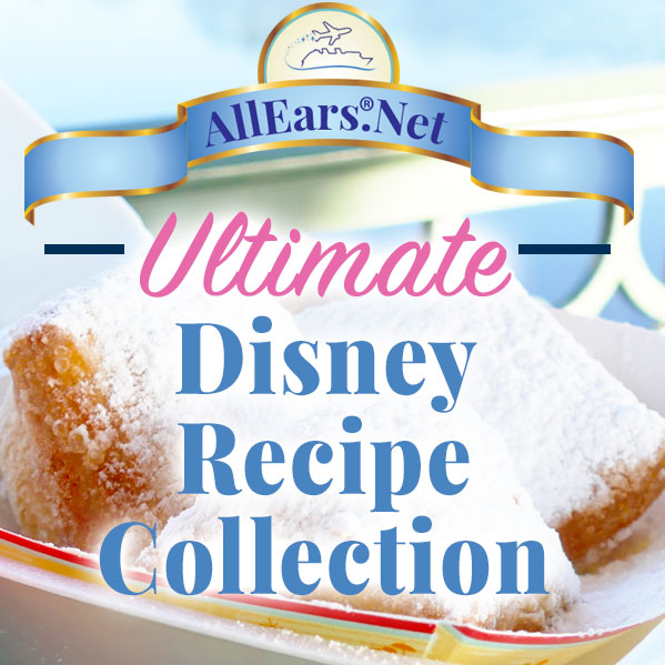 来自迪士尼世界和迪士尼邮轮的800多个实际食谱| AllEars.net | 必威电竞网站AllEars.net